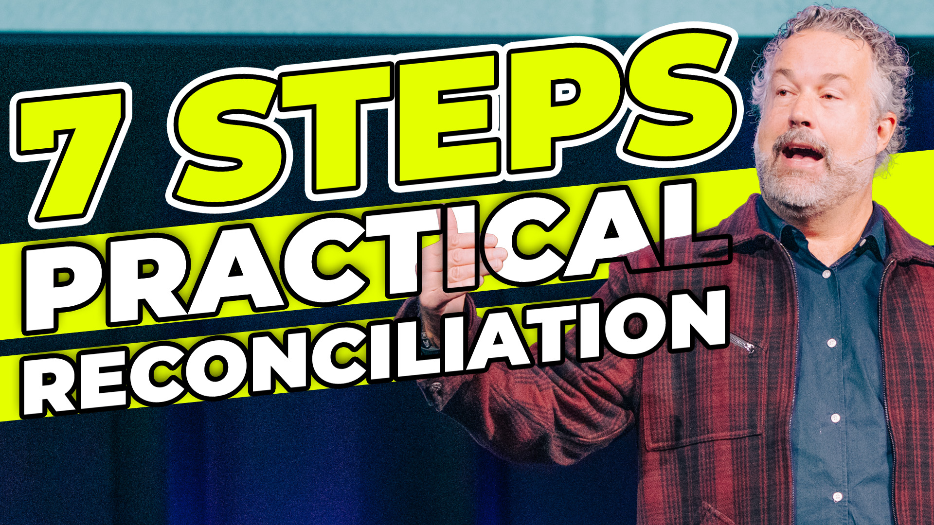 7 Practical For Practical Reconciliation