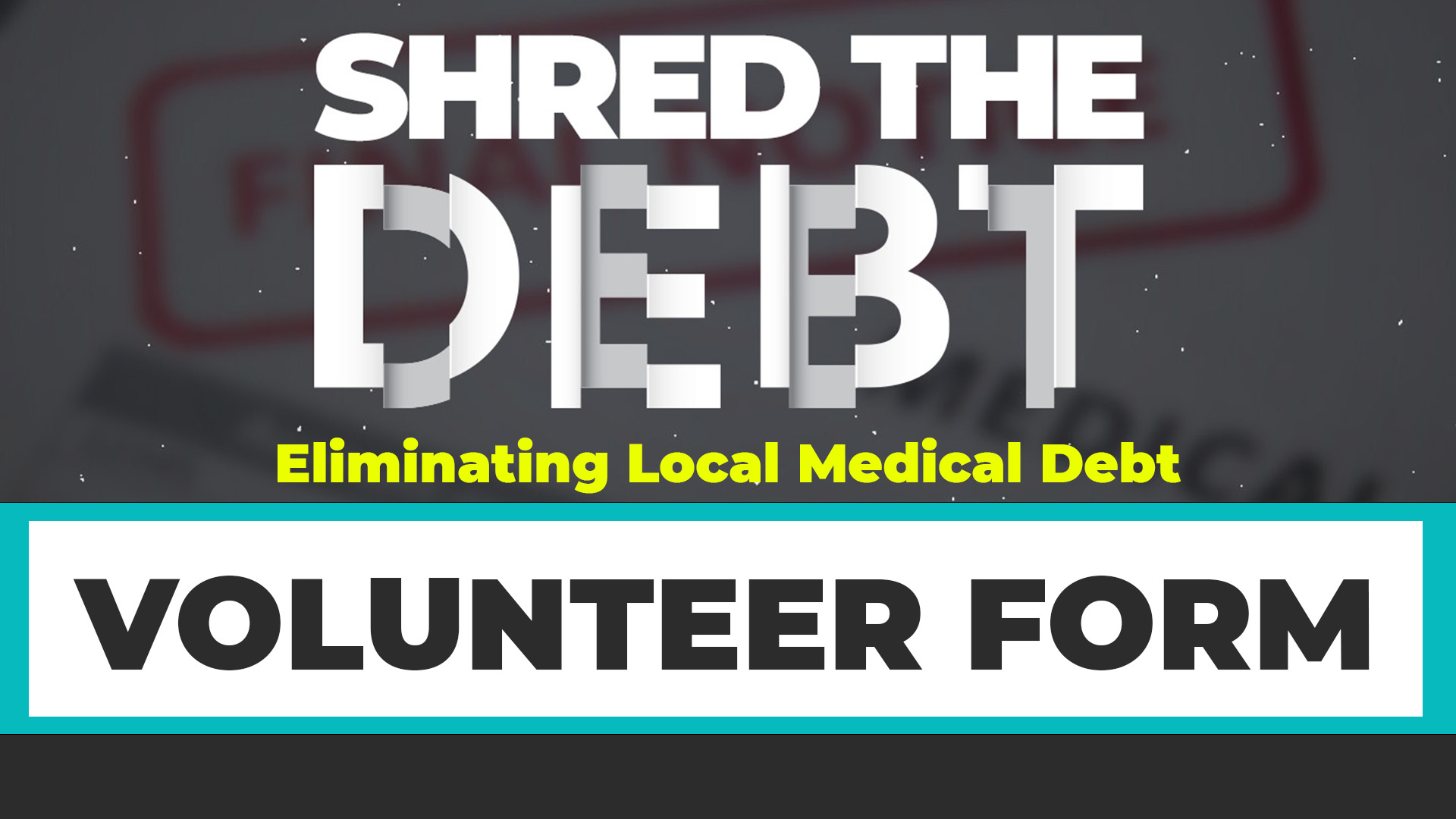 Volunteer For Shred The Debt