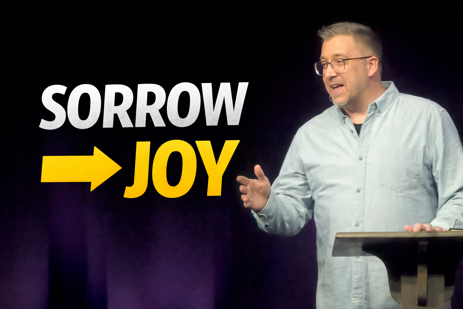 Josh preaching with the word sorry and an arrow pointing to Joy