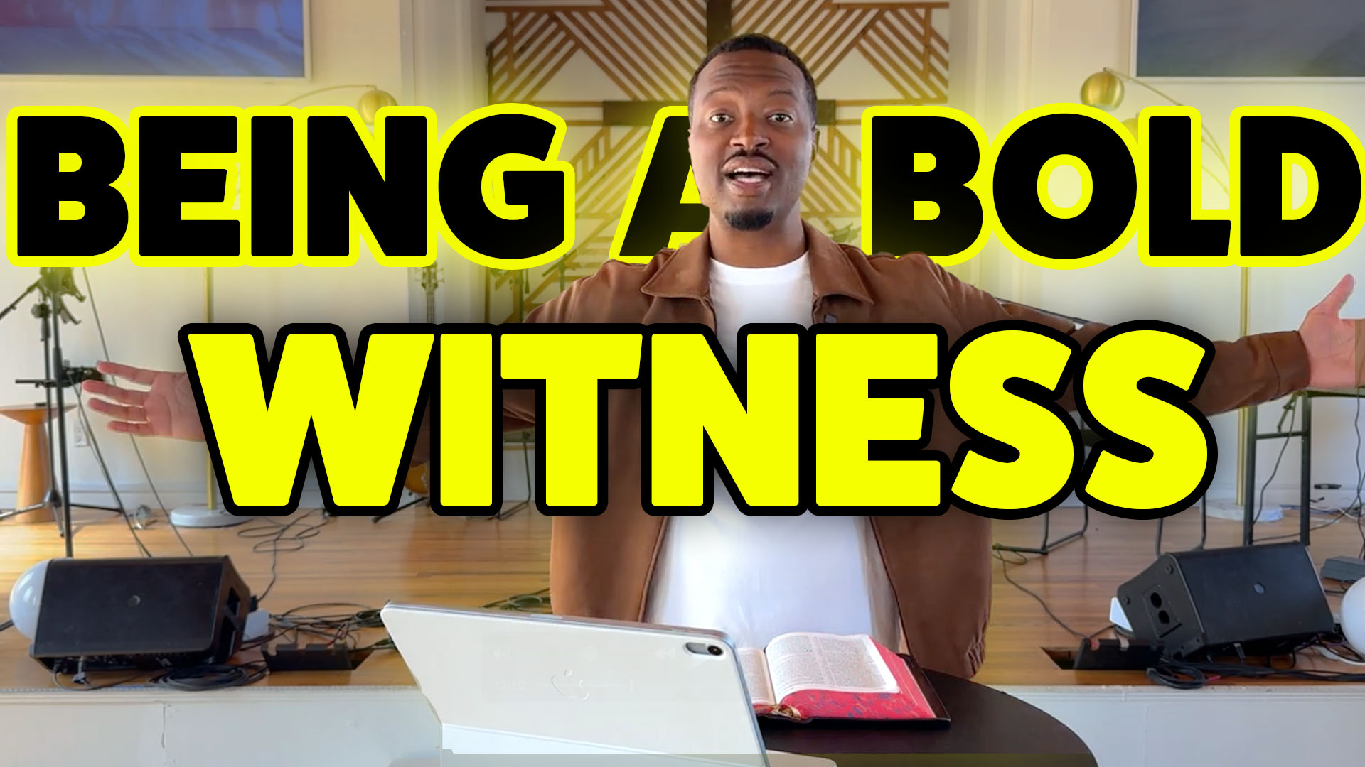 Being A bold Witness