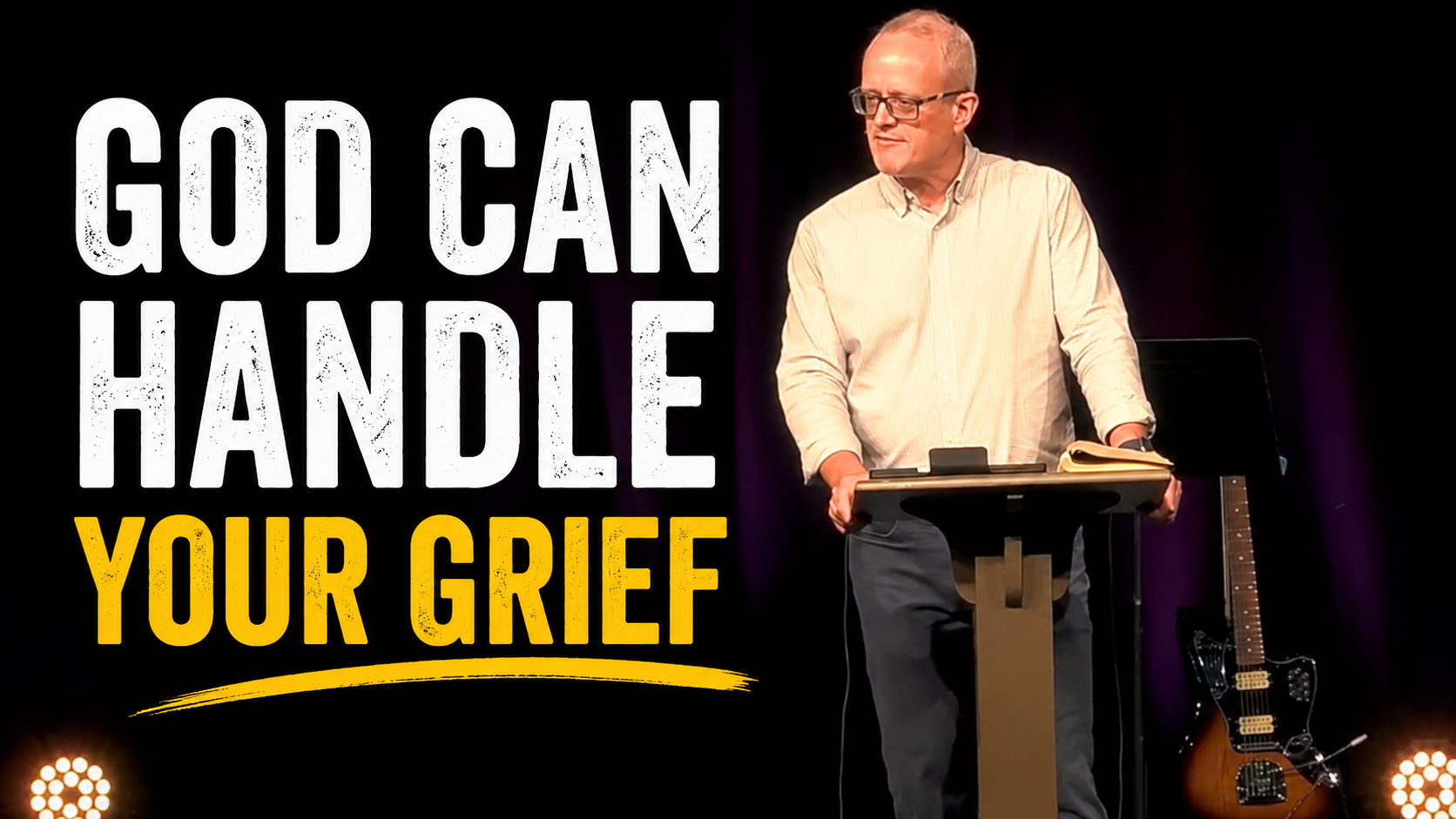 God Can Handle Your Grief