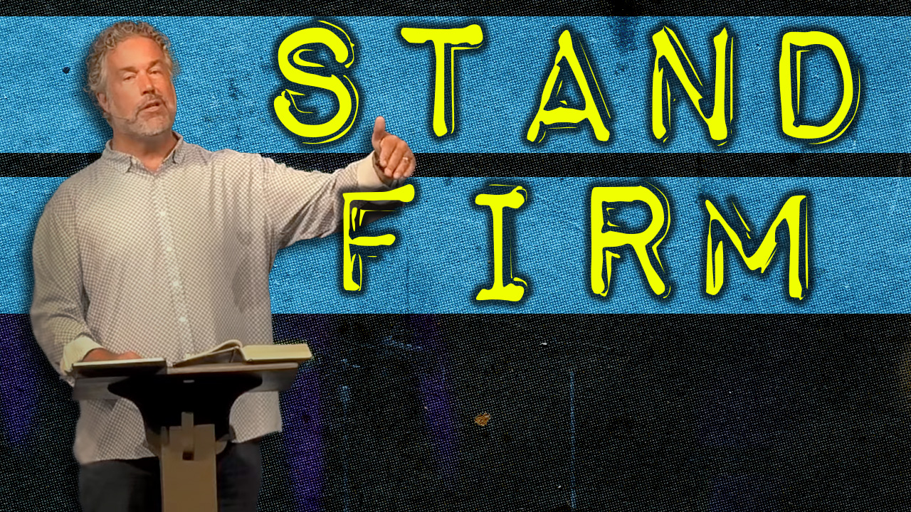 Stand Firm